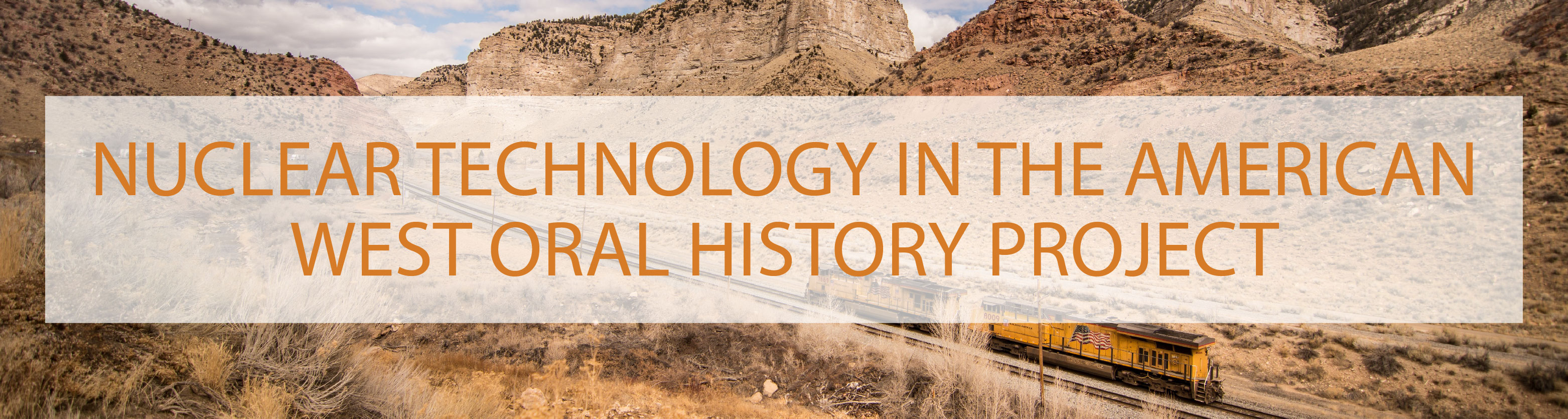 Nuclear Technology in the American West Oral History Project
